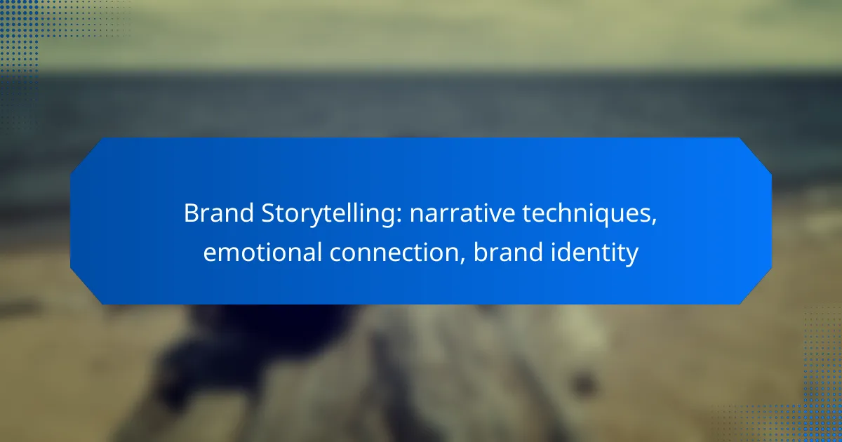 Brand Storytelling: narrative techniques, emotional connection, brand identity