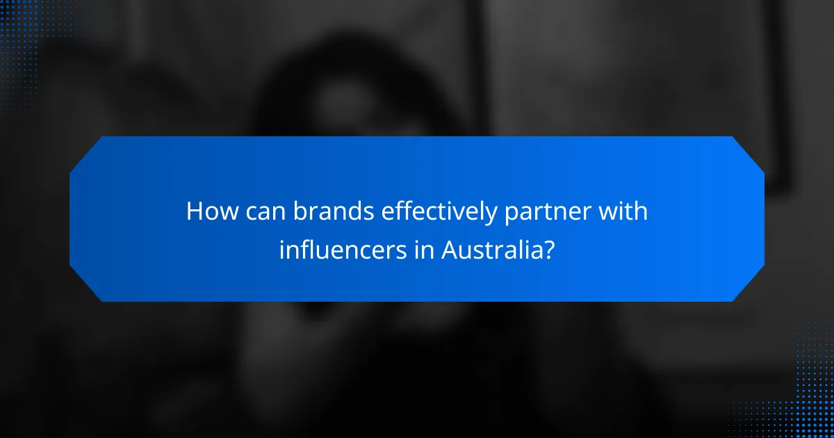 How can brands effectively partner with influencers in Australia?