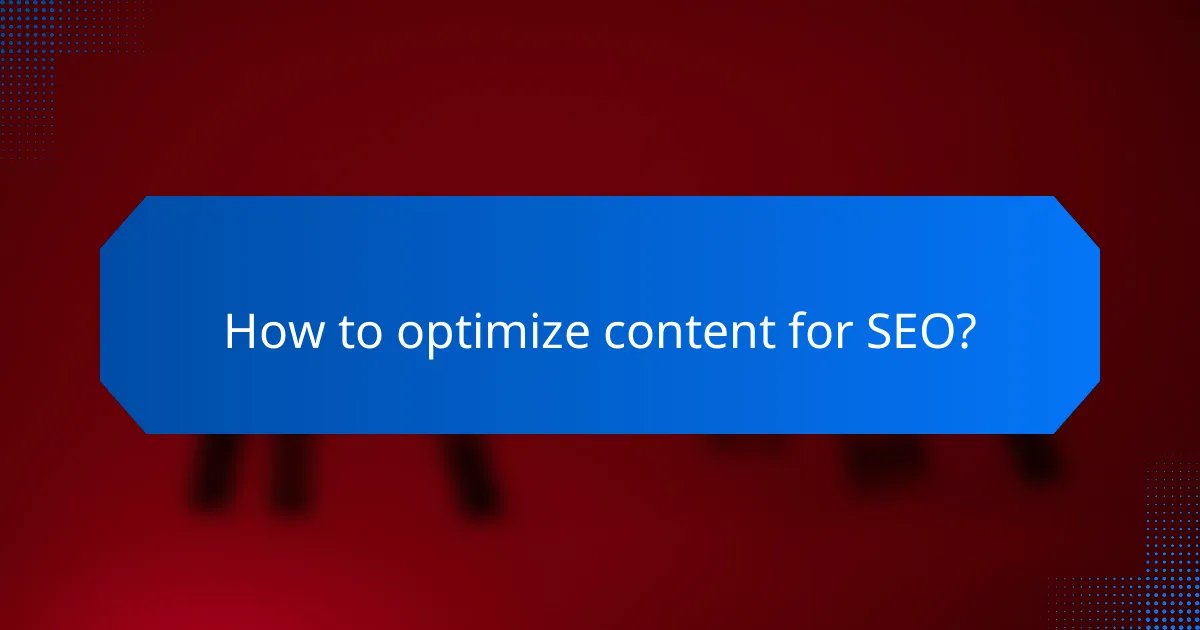 How to optimize content for SEO?