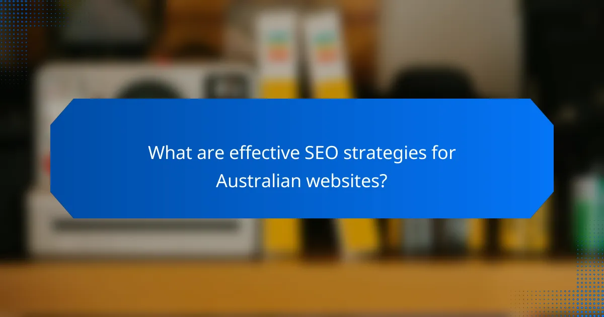 What are effective SEO strategies for Australian websites?