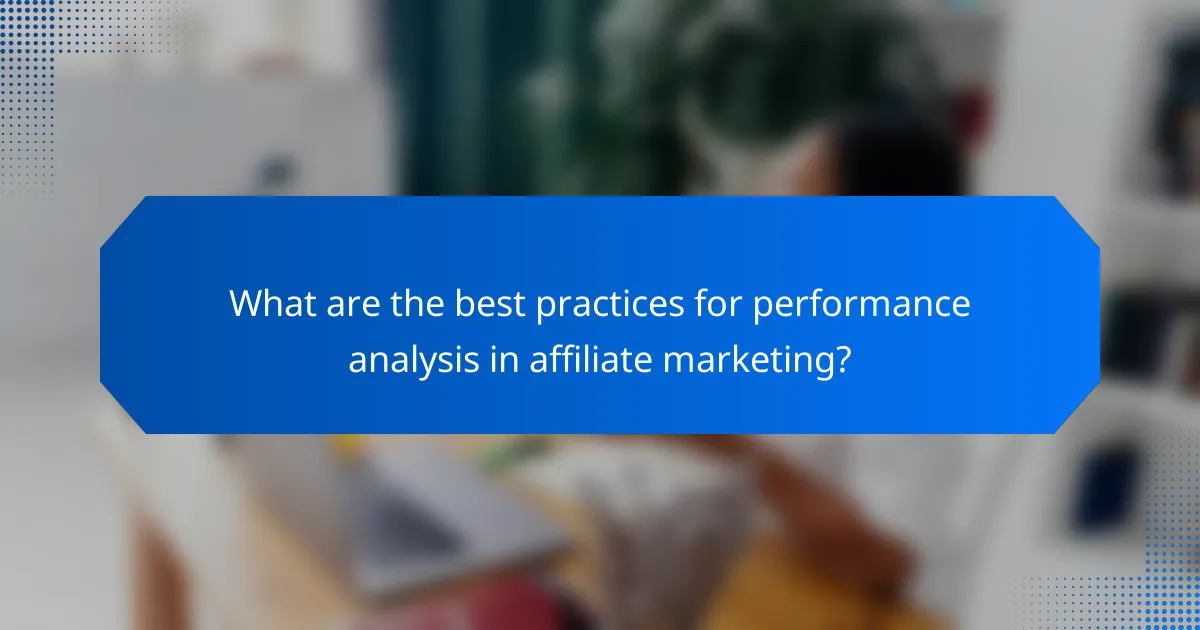 What are the best practices for performance analysis in affiliate marketing?