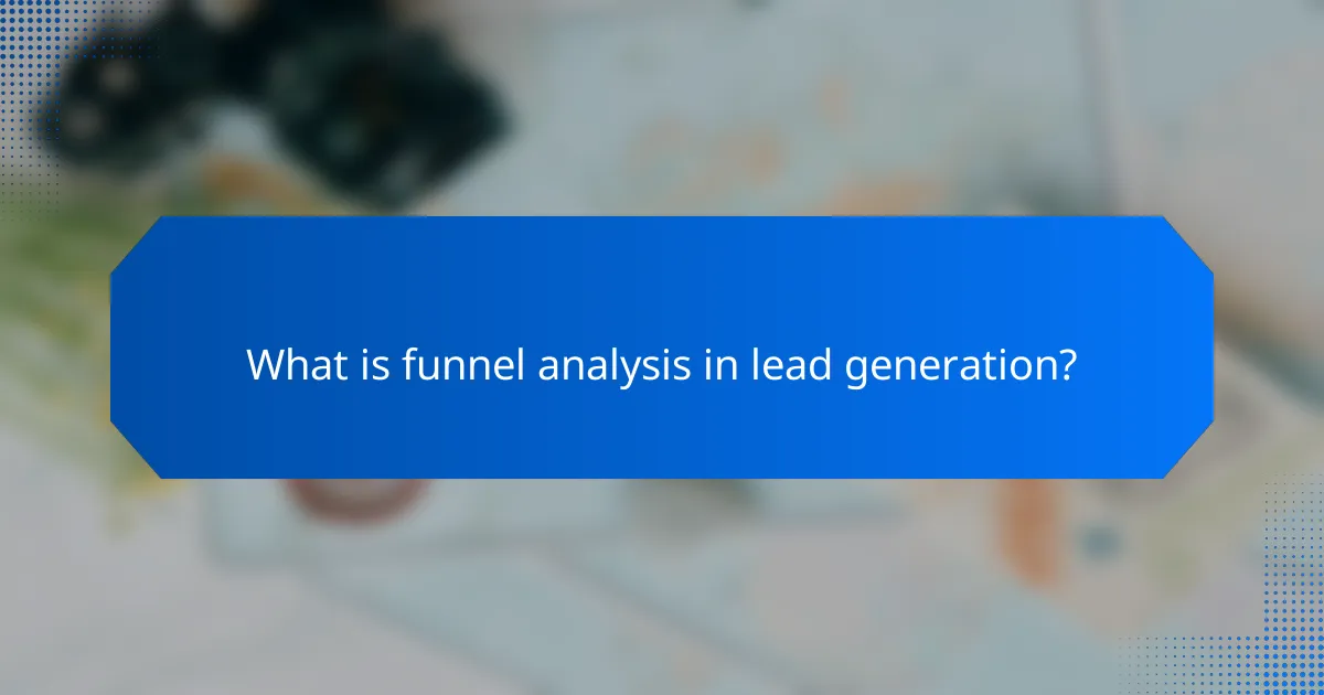 What is funnel analysis in lead generation?